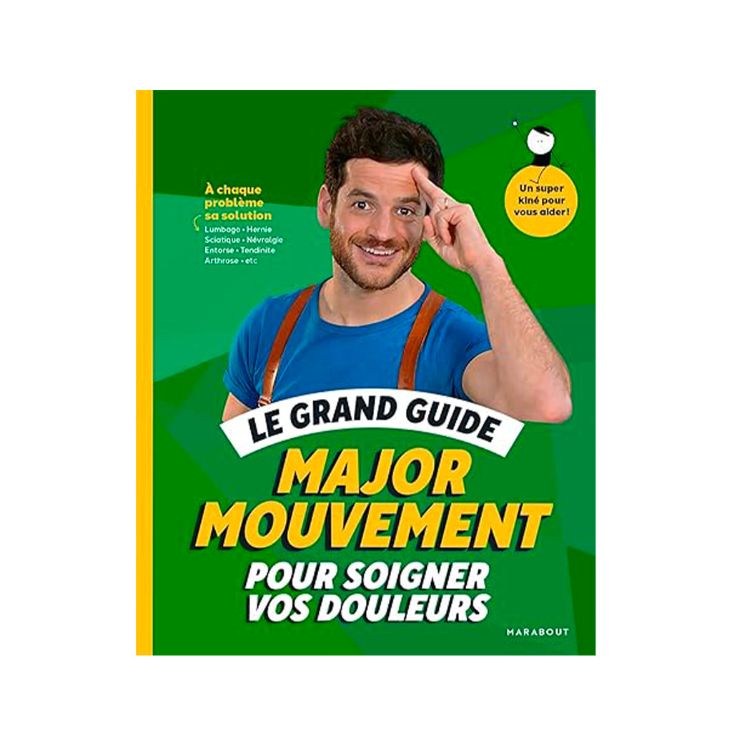 Livre Major Mouvement pour soigner vos douleurs
