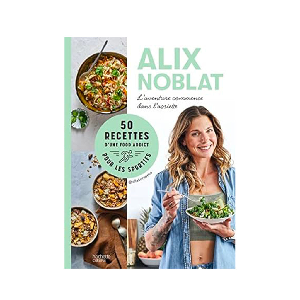 Livre L'aventure commence dans l'assiette - Alix NOBLAT